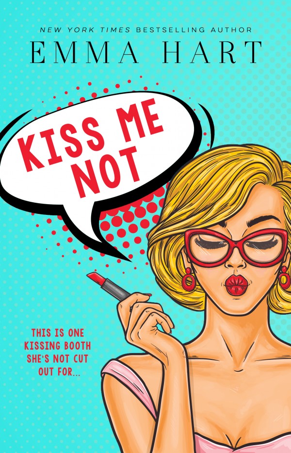 Kiss Me Not by Emma Hart