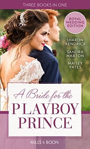 A Bride for the Playboy Prince Anthology