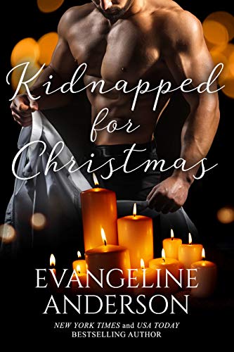 Kidnapped for Christmas by Evangeline Anderson