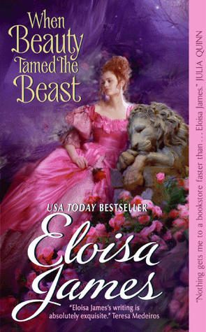 When Beauty Tamed the Beast by Eloisa James