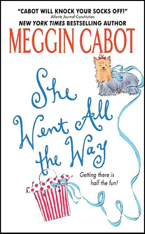 She Went All the Way by Meggin Cabot
