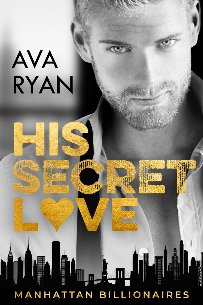Cover of the Book His Secret Love Ava Ryan Manhattan Billionaires