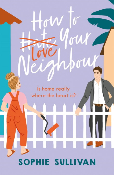 How to Love Your Neighbour Sophie Sullivan Cover