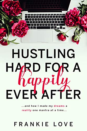 Hustling Hard for a Happily Ever After