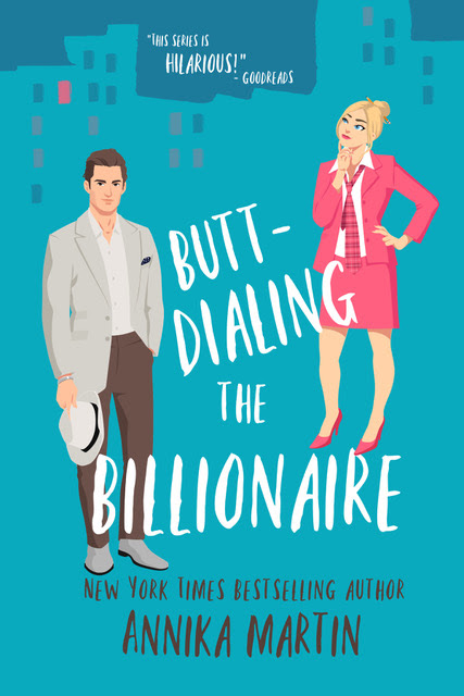 Butt Dialling Dialing The Billionaire Cover Annika Martin Billionaires of Manhattan